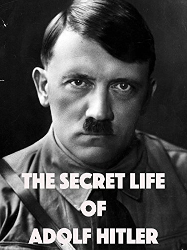 A Vida Secreta de Adolf Hitler
