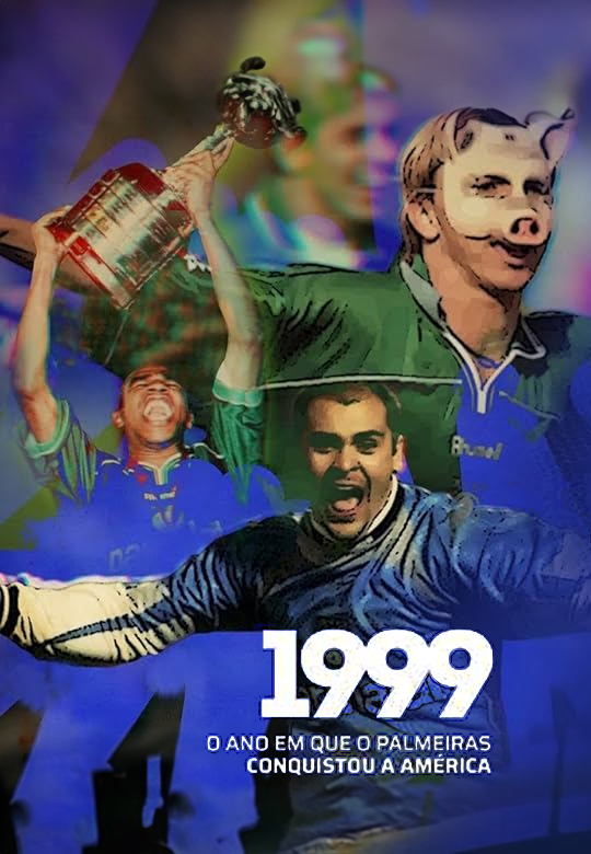 O Ano em que o Palmeiras conquistou a América
