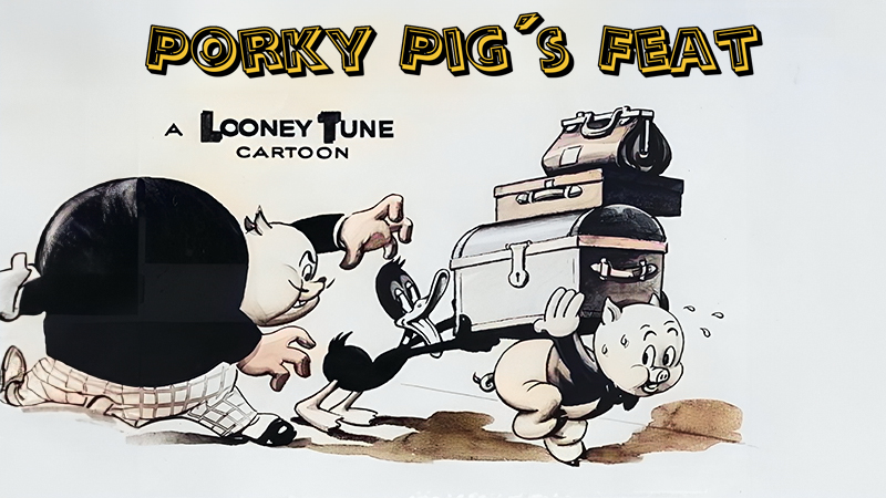Porky Pig\'s Feat